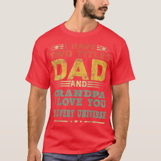 私は二つのタイトルを持っているパパおじいちゃん私はすべての中であなたを愛している Tシャツ