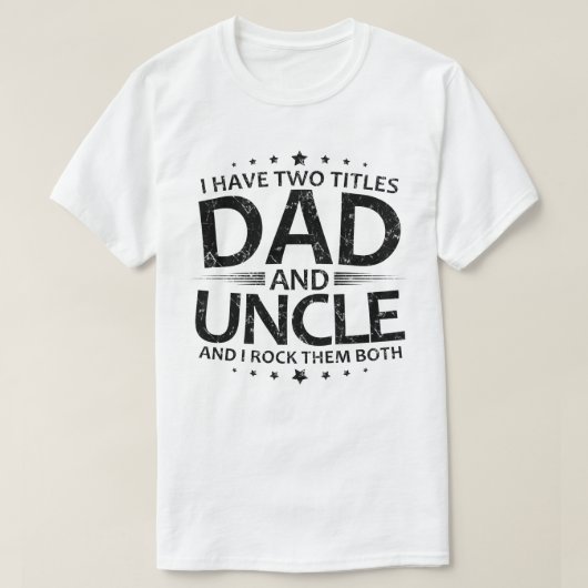 私は二つのタイトルを持っているパパと叔父 Tシャツ (デザイン正面)