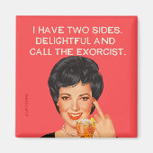 私は二つの側面を持っている……
 ... マグネット (正面)