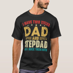 私は二肩目のパパと義父の日を持っている Tシャツ