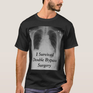 私は二重バイパス~ Tを生き延びました Tシャツ