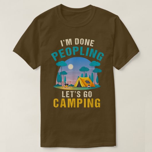 私は人々がキャンプに行おもしろいこう Tシャツ (デザイン正面)
