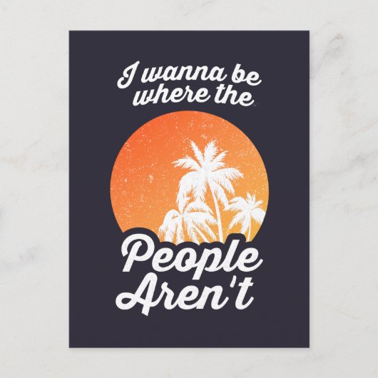 私は人々が存在しない場所にいたい ポストカード (正面)