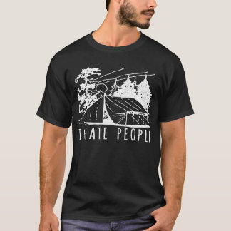 私は人々のファンのキャンプを愛する人々を憎む Tシャツ