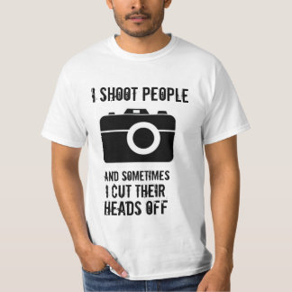 私は人々を撃ち、時々Tを離れて彼らの頭部を切ります Tシャツ
