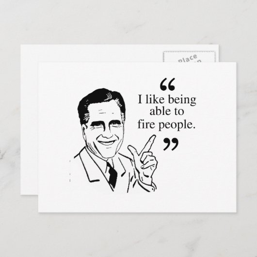 私は人々を解雇することが好き – Romney引用文 ポストカード (正面/裏面)