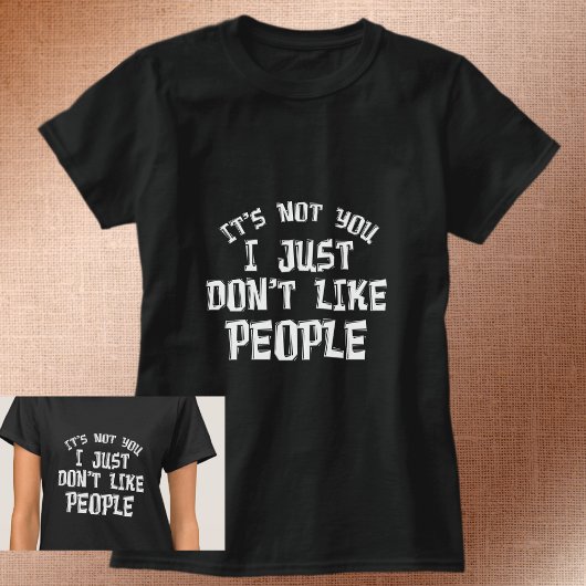 私は人が嫌いなのはあなたではない Tシャツ