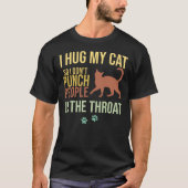 私は人ではなく猫を抱き締める Tシャツ (正面)