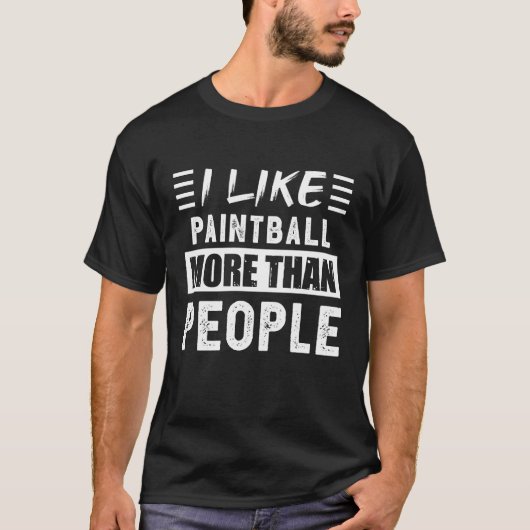 私は人よりもペイントボールが好おもしろいき Tシャツ (正面)