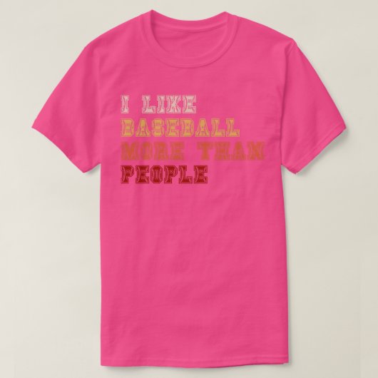 私は人よりも野球が好きだ4 Tシャツ (デザイン正面)