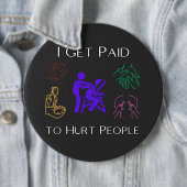 私は人を傷つけるのに給料をもらう、フィジカルセラピーおもしろい、 缶バッジ (インサイチュ)