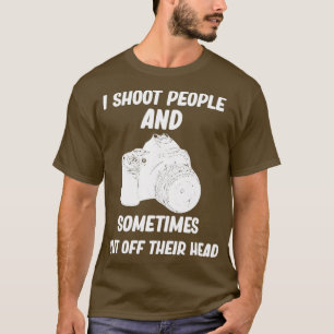私は人を撃ち、時々頭を切り落とす。 Tシャツ