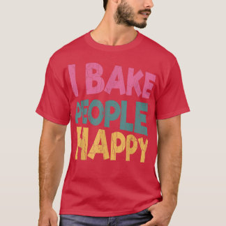 私は人を焼くハッピーおもしろいベイカーベーキングクッキーラブ Tシャツ