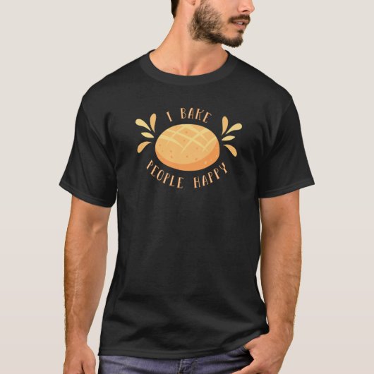 私は人を焼く幸せなパンベーキングブレイクベイカー Tシャツ (正面)