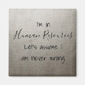 私は人事部に所属している私は決して間違っていないと仮定しよう マグネット (正面)