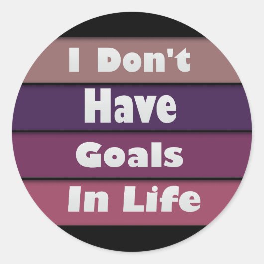 私は人生にゴールがない ラウンドシール (正面)