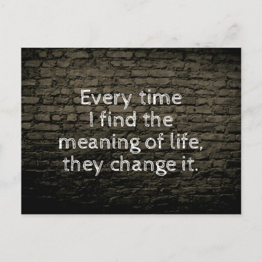 私は人生のジョークの意味を見つけるたびに ポストカード (正面)