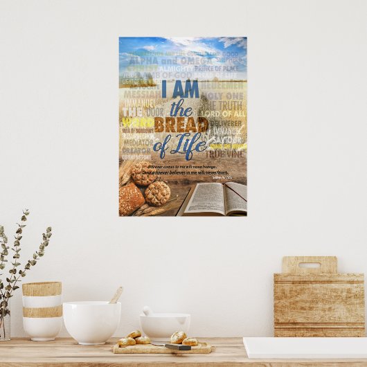 私は人生のパンだ、イエスはヨハネ6で言われた。 ポスター (キッチン)