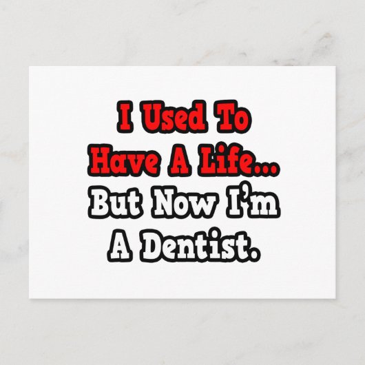 私は人生を持っていた…歯医者 ポストカード (正面)