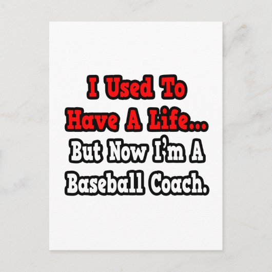 私は人生を持っていた…野球コーチ ポストカード (正面)
