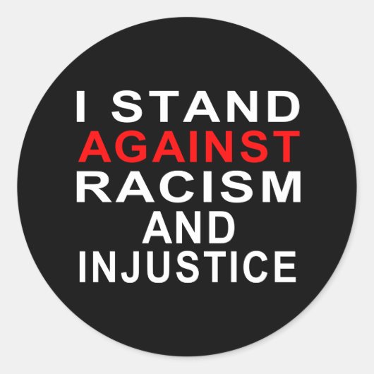 私は人種差別や不公平に反対している ラウンドシール (正面)