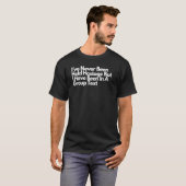 私は人質に取られたことがないが、私はAに入っている Tシャツ (正面フル)