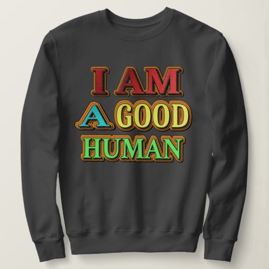 「私は人間がいい」かわいいデザイン。買今 スウェットシャツ (デザイン正面)