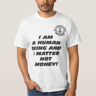 私は人間であり、お金ない重要です! Tシャツ
