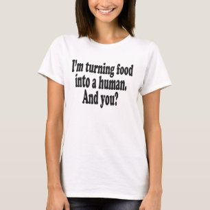 私は人間に食糧を回しています。 そしてか。 Tシャツ