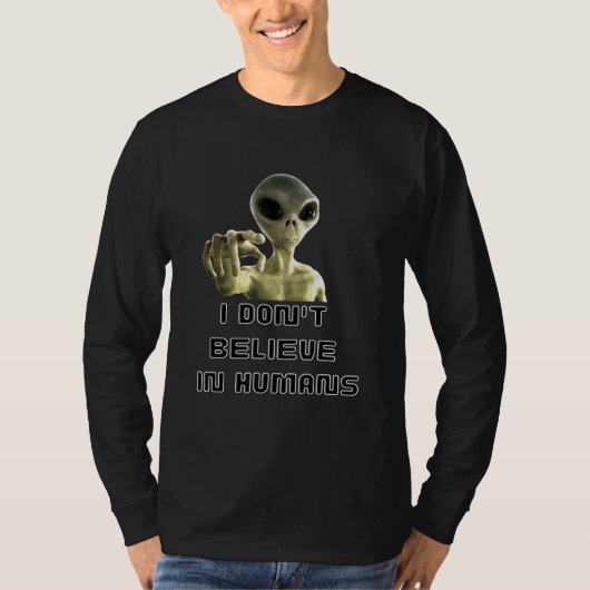 私は人間信じにいない – エイリアン Tシャツ (正面)