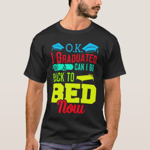 私は今からベッドに戻って卒業できる Tシャツ