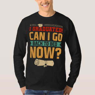 私は今すぐベッドに戻って卒業できる Tシャツ