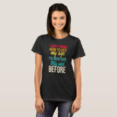 私は今までになかった年齢をどう振る舞えばいいか分からない Tシャツ (正面フル)