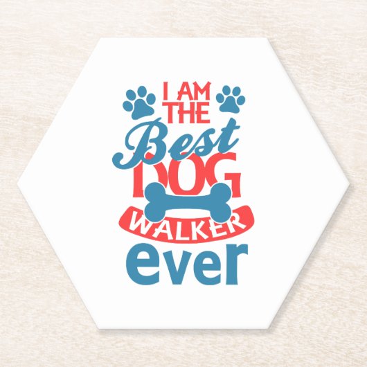 私は今まで最高のもドッグウォーカーだ ペーパーコースター (正面)
