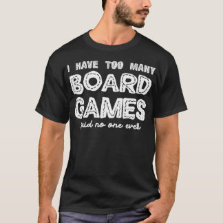 私は今まで誰も言わなかったボードゲームが多すぎる – Boa Tシャツ