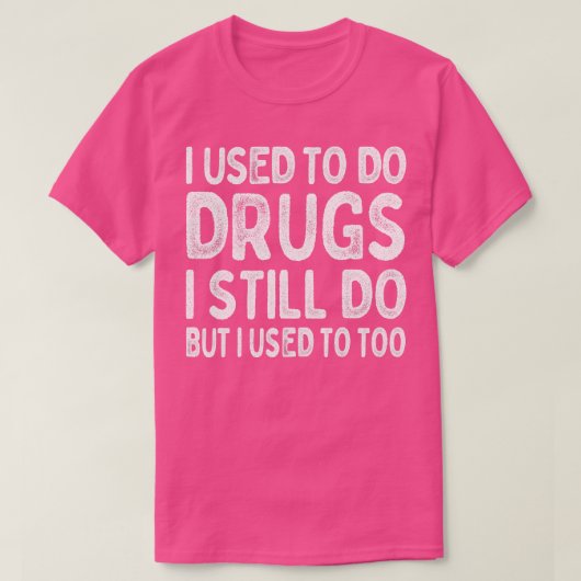 私は今も薬をやっていたけど、昔も Tシャツ (デザイン正面)