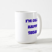 私は今日だけ嬉しいクラシックマグカップ コーヒーマグカップ (正面右)