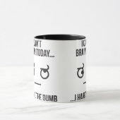 私は今日できません頭脳… 私にばかがあります マグカップ (中央)