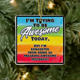 私は今日になろうとしてい素晴らしる セラミックオーナメント