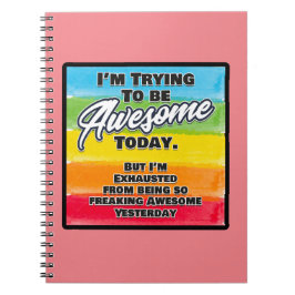 私は今日になろうとしてい素晴らしる ノートブック