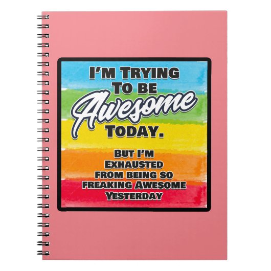 私は今日になろうとしてい素晴らしる ノートブック (正面)