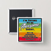 私は今日になろうとしてい素晴らしる 缶バッジ (正面&裏面)