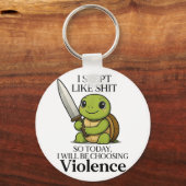 私は今日のように眠って暴力Tuを選ぶ キーホルダー (正面)