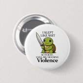 私は今日のように眠って暴力Tuを選ぶ 缶バッジ (正面&裏面)