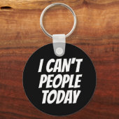 私は今日のボタンのキーチェーおもしろいンを人に出来ない キーホルダー (正面)