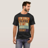私は今日の犬と話しかけている Tシャツ (正面フル)