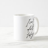 私は今日の皮肉で大人にはなれない コーヒーマグカップ (正面右)