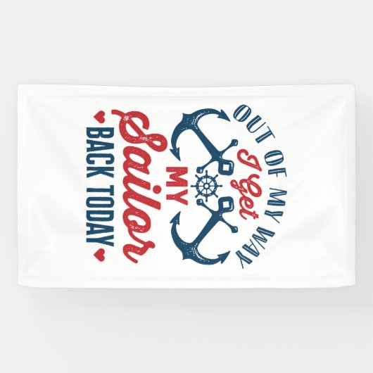 私は今日の軍隊に戻る私の船員を得る 横断幕 (横)