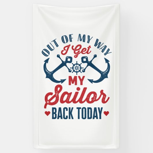 私は今日の軍隊に戻る私の船員を得る 横断幕 (縦)