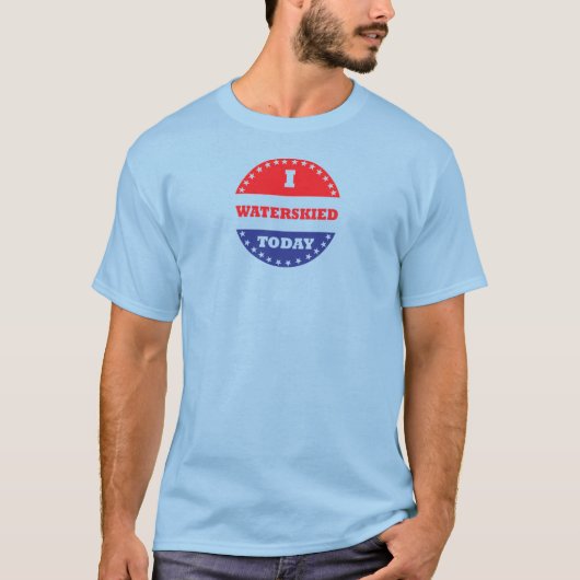 私は今日はウォータースキーを打った Tシャツ (正面)